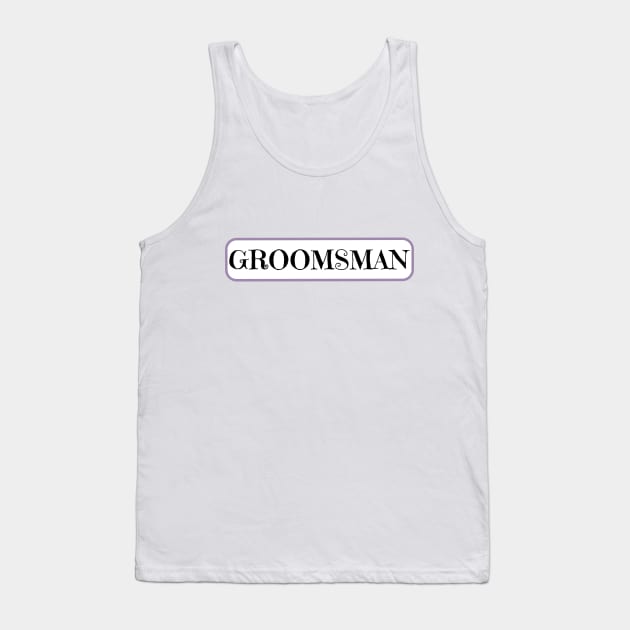 Groomsman on wedding day Tank Top by designInk